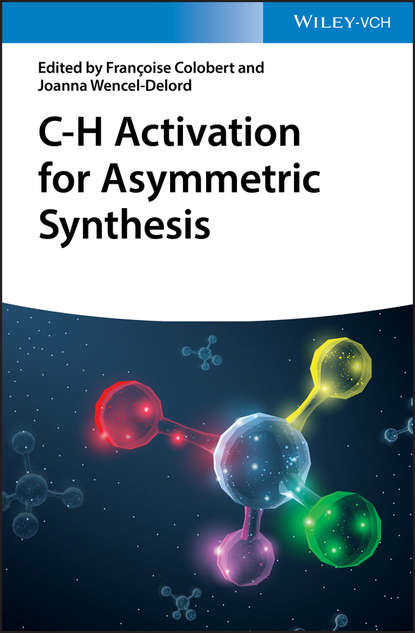 Группа авторов - C-H Activation for Asymmetric Synthesis