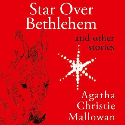 Agatha Christie - Star Over Bethlehem
