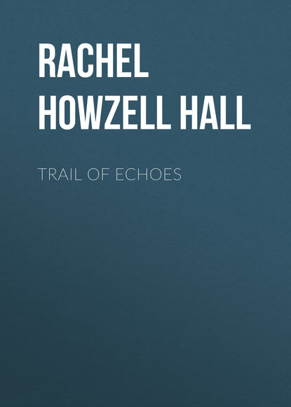 Rachel Howzell Hall — Trail of Echoes