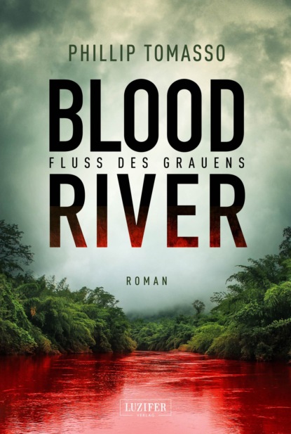 BLOOD RIVER - FLUSS DES GRAUENS