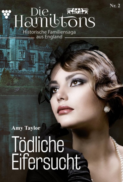 Amy Taylor - Die Hamiltons 2 – Historischer Familienroman