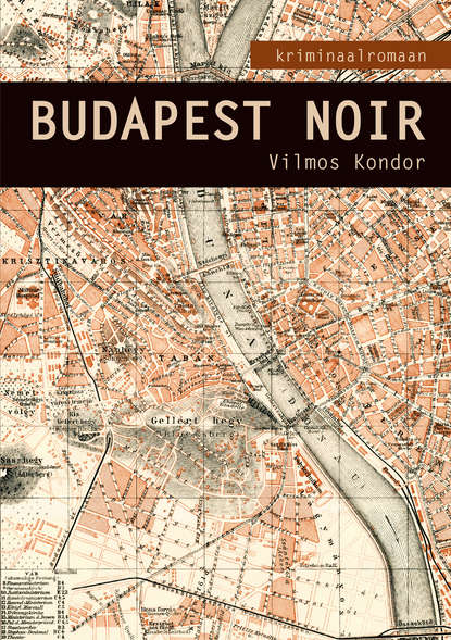 Vilmos Kondor - Budapest Noir