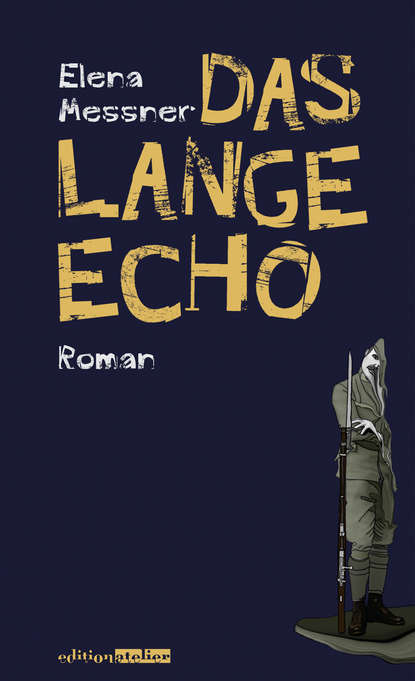 Das lange Echo (Elena Messner). 