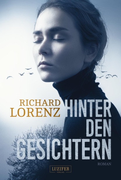 Richard Lorenz - HINTER DEN GESICHTERN