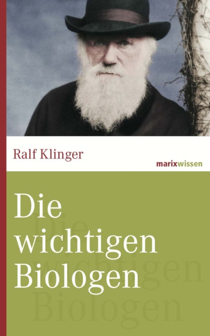 Die wichtigsten Biologen (Ralf Klinger). 