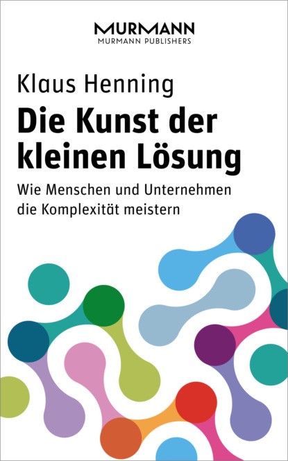 Die Kunst der kleinen Lösung (Klaus Henning). 