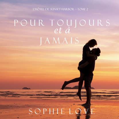 Софи Лав - Pour Toujours et A Jamais