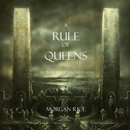 Морган Райс — A Rule of Queens