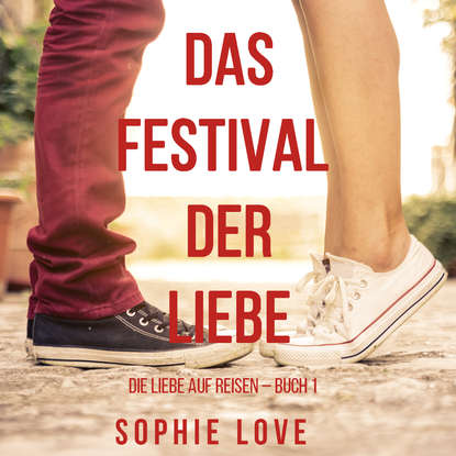 Das Festival der Liebe - Софи Лав