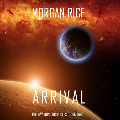 Морган Райс - Arrival