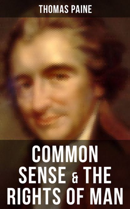 Thomas Paine - Common Sense & The Rights of Man