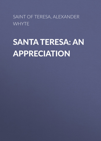 

Santa Teresa: An Appreciation