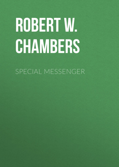 Robert W. Chambers - Special Messenger