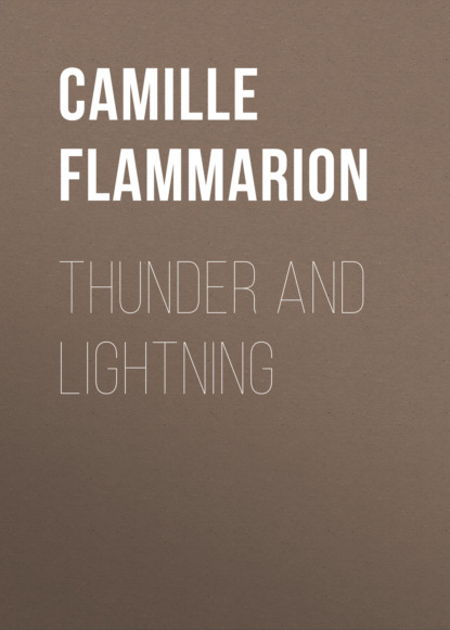 Camille Flammarion - Thunder and Lightning