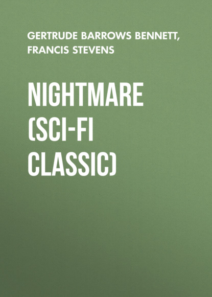 Francis  Stevens - Nightmare (Sci-Fi Classic)