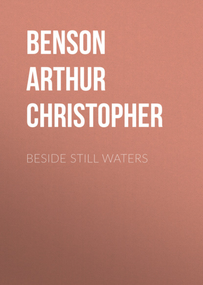 Benson Arthur Christopher - Beside Still Waters