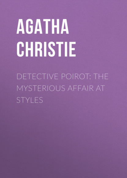 Agatha Christie - Detective Poirot: The Mysterious Affair At Styles