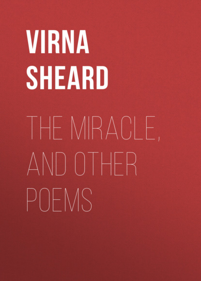 

The Miracle, and Other Poems
