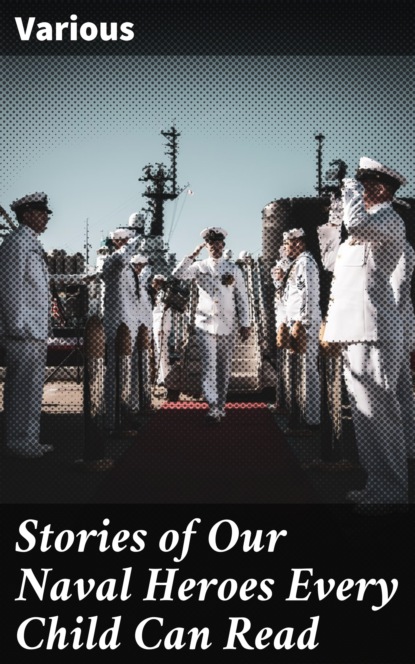 Various - Stories of Our Naval Heroes Every Child Can Read