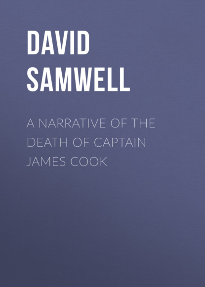 

A Narrative of the Death of Captain James Cook