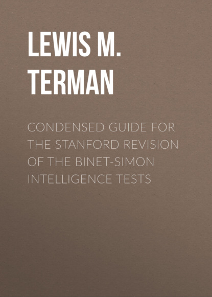 

Condensed Guide for the Stanford Revision of the Binet-Simon Intelligence Tests