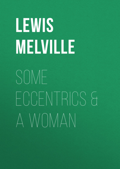

Some Eccentrics & a Woman