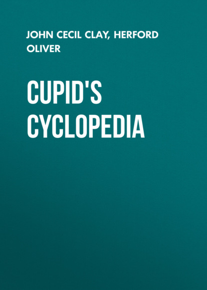 Herford Oliver - Cupid's Cyclopedia