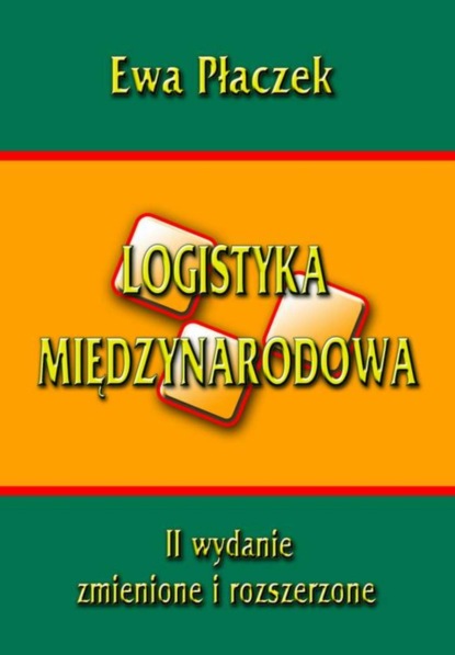 Ewa Płaczek - Logistyka międzynarodowa