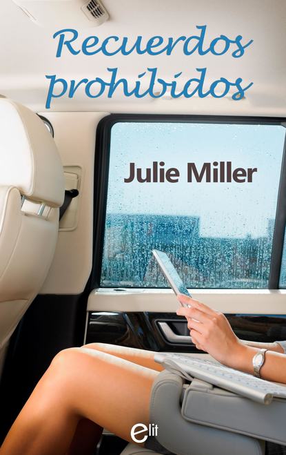 Julie Miller - Recuerdos prohibidos