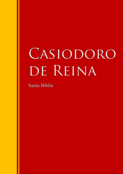 Casiodoro de Reina - Santa Biblia - Reina-Valera, Revisión 1909 (Con Índice Activo)