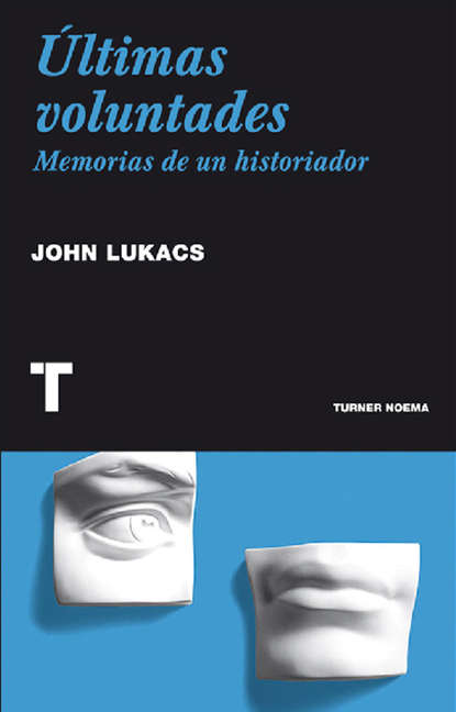 John  Lukacs - Últimas voluntades