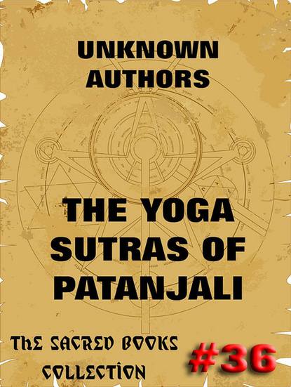 Patañjali - The Yoga Sutras Of Patanjali - The Book Of The Spiritual Man