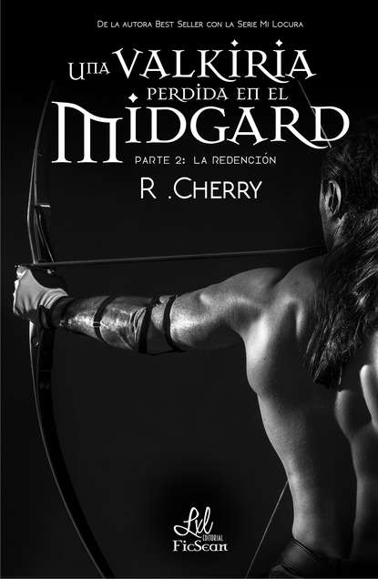 

Una valkiria perdida en el Midgard: La redención