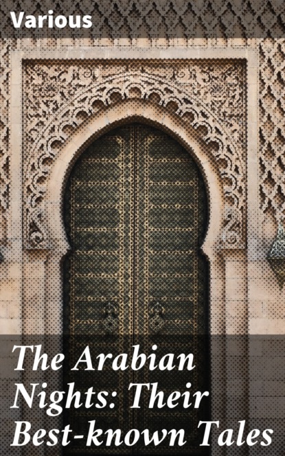 Various - The Arabian Nights: Their Best-known Tales