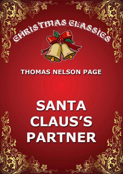 Thomas Nelson Page - Santa Claus's Partner