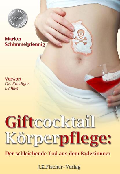 Giftcocktail Körperpflege (Marion Schimmelpfennig). 