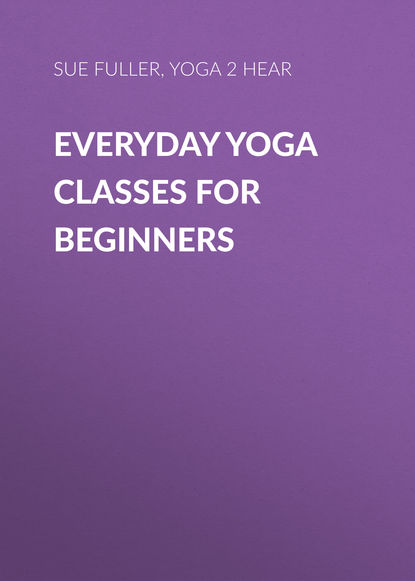 Ксюша Ангел - Everyday Yoga Classes for Beginners