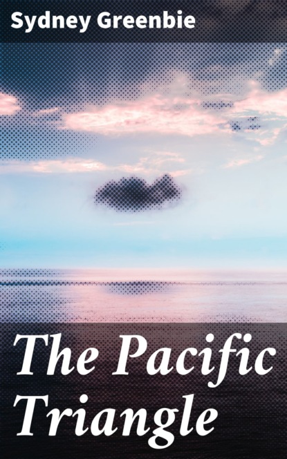 

The Pacific Triangle