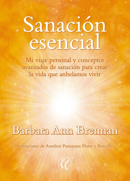 Barbara Ann Brennan - Sanación esencial
