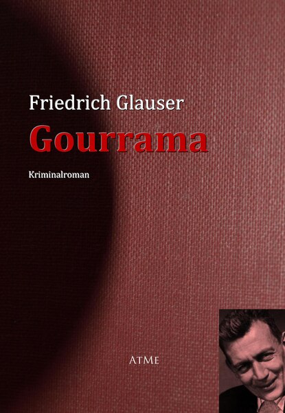 Friedrich  Glauser - Gourrama