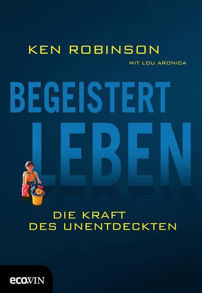 Кен Робинсон — Begeistert leben