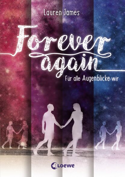 

Forever Again 1 – Für alle Augenblicke wir