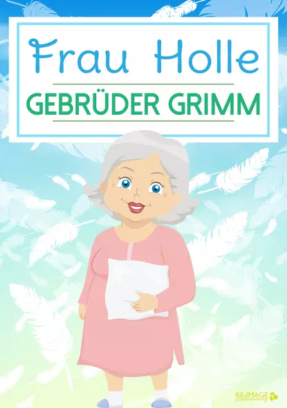 Обложка книги Frau Holle, Gebruder Grimm