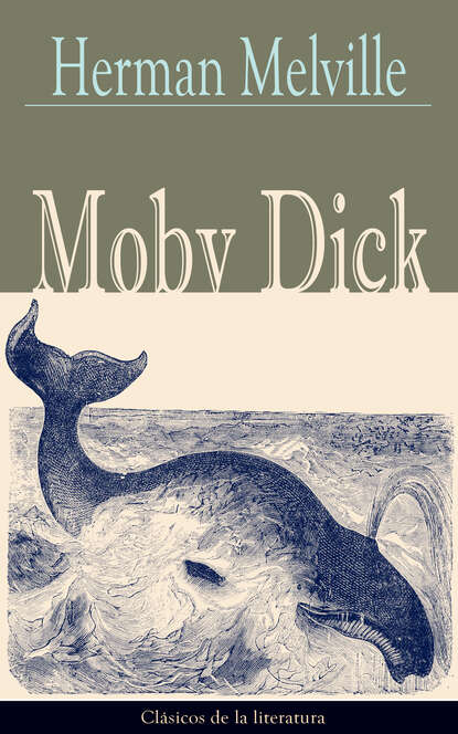 Герман Мелвилл - Moby Dick