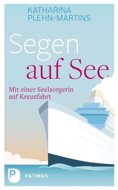 Katharina Plehn-Martins - Segen auf See