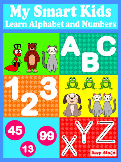 Suzy Makó - My Smart Kids - Learn Alphabet and Numbers