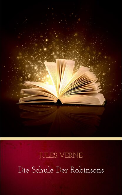 Jules Verne - Die Schule der Robinsons