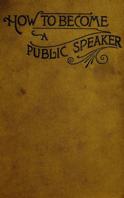 William Pittenger — How to Become a Public Speaker - Showing the bests, ease and fluency in speech