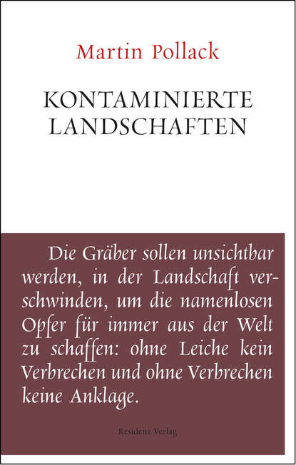 Martin  Pollack - Kontaminierte Landschaften