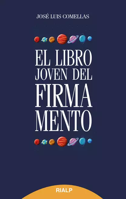 Обложка книги El libro joven del firmamento, José Luis Comellas García-Lera